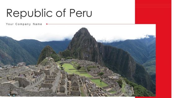 Republic Of Peru Ppt PowerPoint Presentation Complete Deck With Slides