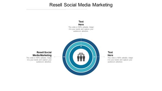 Resell Social Media Marketing Ppt PowerPoint Presentation Summary Slide Cpb Pdf