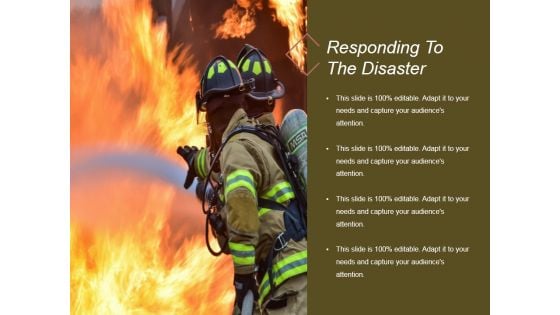Responding To The Disaster Ppt PowerPoint Presentation Samples