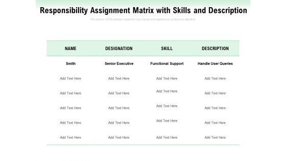 Responsibility Assignment Matrix With Skills And Description Ppt PowerPoint Presentation Ideas Visuals