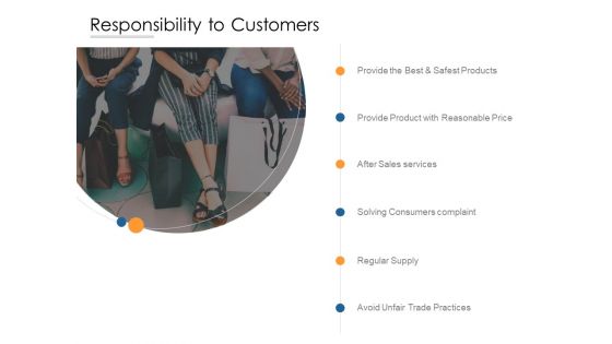 Responsibility To Customers Ppt PowerPoint Presentation Outline Example