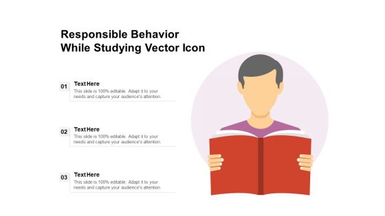 Responsible Behavior While Studying Vector Icon Ppt PowerPoint Presentation File Smartart PDF