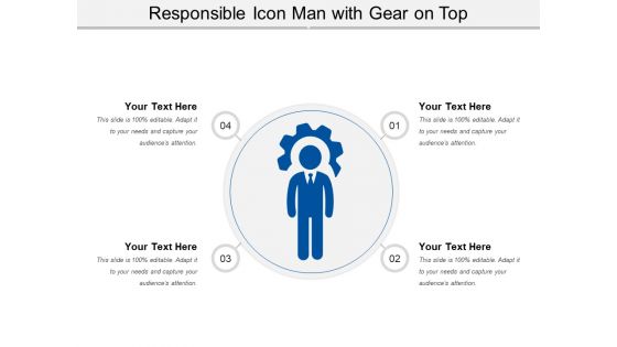 Responsible Icon Man With Gear On Top Ppt PowerPoint Presentation File Ideas PDF