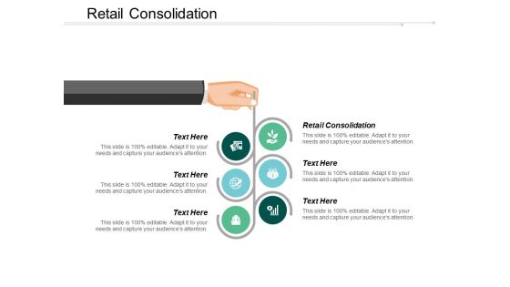 Retail Consolidation Ppt PowerPoint Presentation Slide Download Cpb