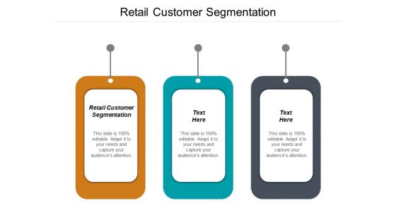 Retail Customer Segmentation Ppt PowerPoint Presentation Portfolio Clipart Cpb