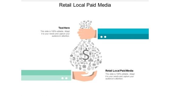 Retail Local Paid Media Ppt PowerPoint Presentation Icon Styles Cpb