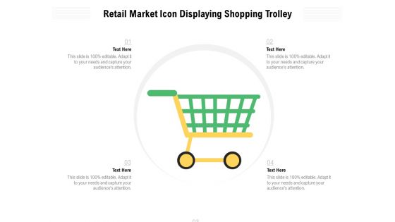 Retail Market Icon Displaying Shopping Trolley Ppt Powerpoint Presentation Professional Design Inspiration Pdf