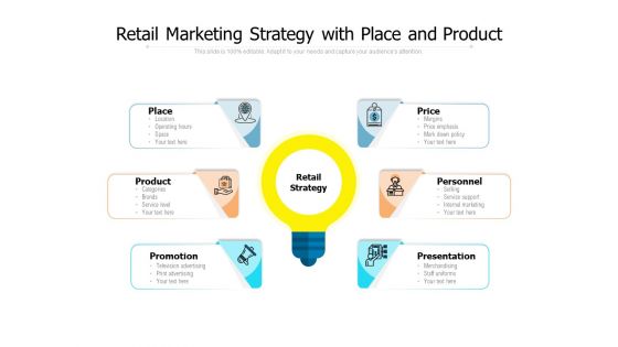 Retail Marketing Strategy With Place And Product Ppt PowerPoint Presentation Icon Summary PDF
