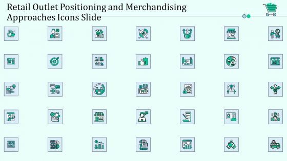 Retail Outlet Positioning And Merchandising Approaches Icons Slide Guidelines PDF