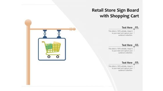 Retail Store Sign Board With Shopping Cart Ppt Powerpoint Presentation Portfolio Samples Pdf