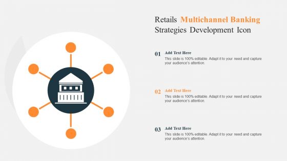 Retails Multichannel Banking Strategies Development Icon Ppt Ideas Graphic Tips PDF