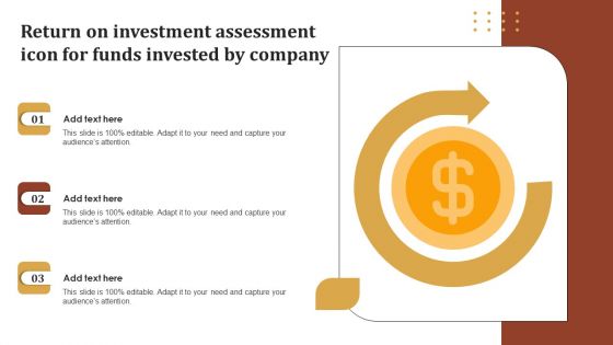 Return On Investment Assessment Icon For Funds Invested By Company Summary PDF