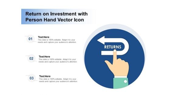 Return On Investment With Person Hand Vector Icon Ppt PowerPoint Presentation Icon Example PDF