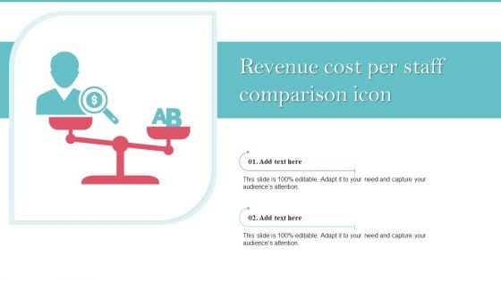 Revenue Cost Per Staff Comparison Icon Inspiration PDF