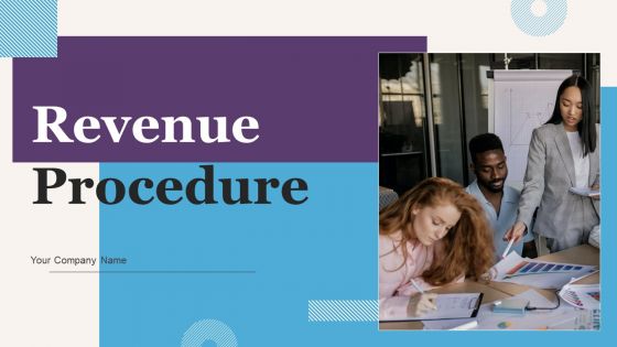 Revenue Procedure Ppt PowerPoint Presentation Complete Deck With Slides