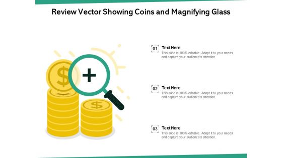 Review Vector Showing Coins And Magnifying Glass Ppt PowerPoint Presentation Gallery Slideshow PDF