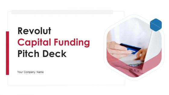 Revolut Capital Funding Pitch Deck Ppt PowerPoint Presentation Complete Deck With Slides