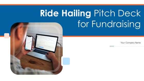 Ride Hailing Pitch Deck For Fundraising Ppt PowerPoint Presentation Complete With Slides