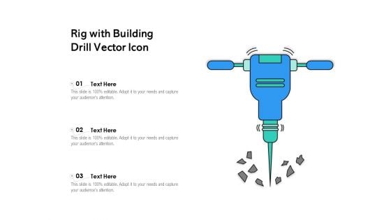 Rig With Building Drill Vector Icon Ppt PowerPoint Presentation Styles Example PDF