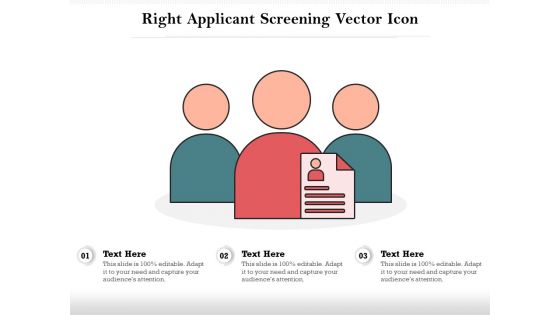 Right Applicant Screening Vector Icon Ppt PowerPoint Presentation Show PDF