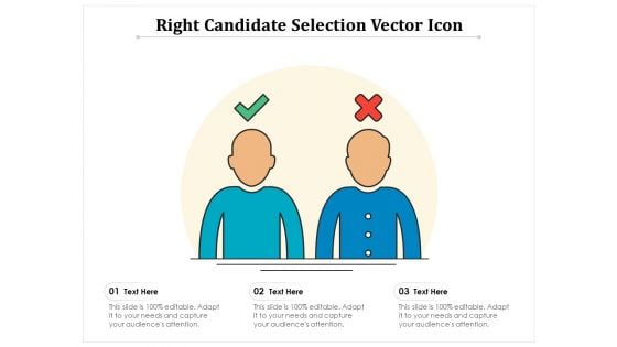 Right Candidate Selection Vector Icon Ppt PowerPoint Presentation Ideas Inspiration PDF