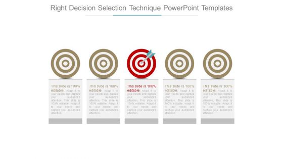 Right Decision Selection Technique Powerpoint Templates