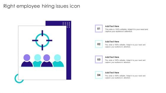 Right Employee Hiring Issues Icon Slides PDF