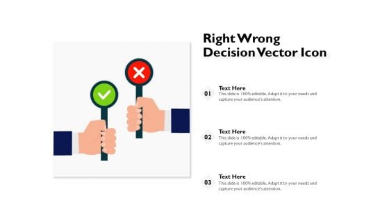 Right Wrong Decision Vector Icon Ppt PowerPoint Presentation Slides Guide PDF