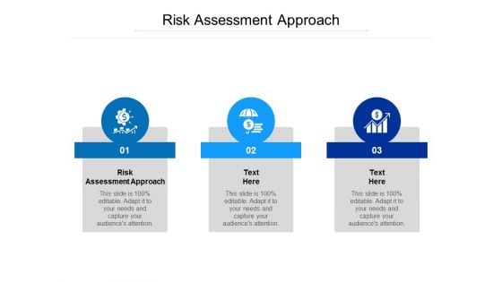 Risk Assessment Approach Ppt PowerPoint Presentation File Graphics Pictures Cpb