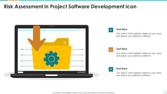 Risk Assessment In Project Software Development Icon Ppt PowerPoint Presentation File Example File PDF