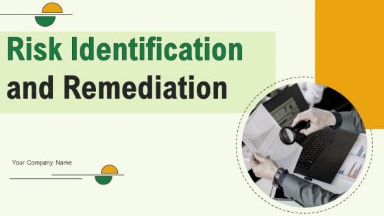 Risk Identification And Remediation Ppt PowerPoint Presentation Complete Deck With Slides Risk Identification And Remediation Ppt PowerPoint Presentation Complete Deck With Slides