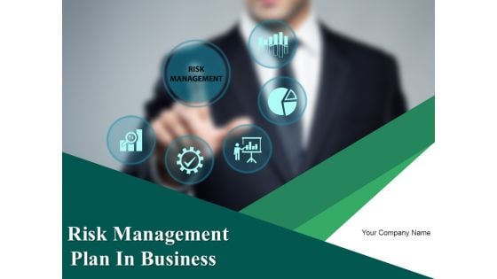 Risk Management Plan In Business Ppt PowerPoint Presentation Complete Deck With Slides