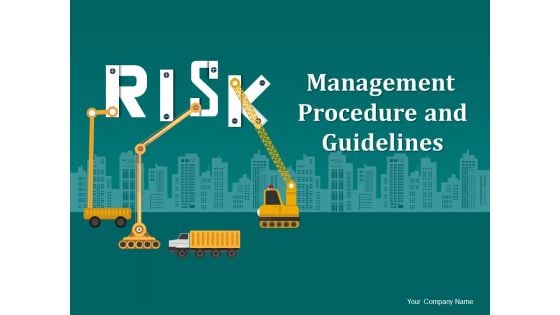 Risk Management Procedure And Guidelines Ppt PowerPoint Presentation Complete Deck With Slides