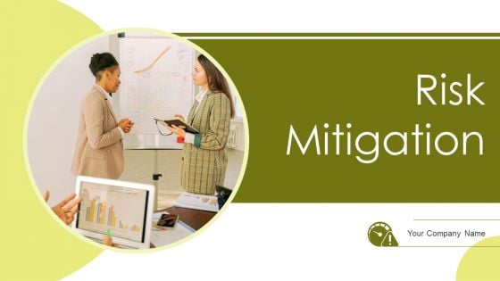 Risk Mitigation Ppt PowerPoint Presentation Complete With Slides Risk Mitigation Ppt PowerPoint Presentation Complete With Slides