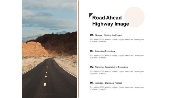 Road Ahead Highway Image Ppt PowerPoint Presentation Ideas Diagrams PDF