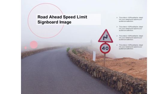 Road Ahead Speed Limit Signboard Image Ppt PowerPoint Presentation Infographic Template Demonstration PDF