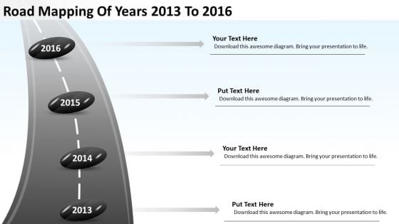 Road Mapping Of Years 2013 To 2016 PowerPoint Templates Ppt Slides Graphics