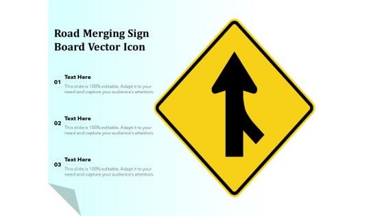 Road Merging Sign Board Vector Icon Ppt PowerPoint Presentation Portfolio Template PDF