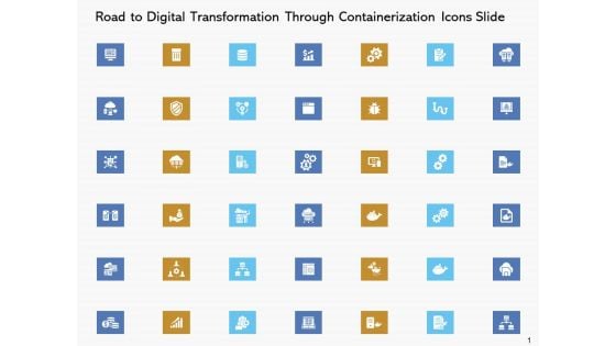 Road To Digital Transformation Through Containerization Icons Slide Information PDF