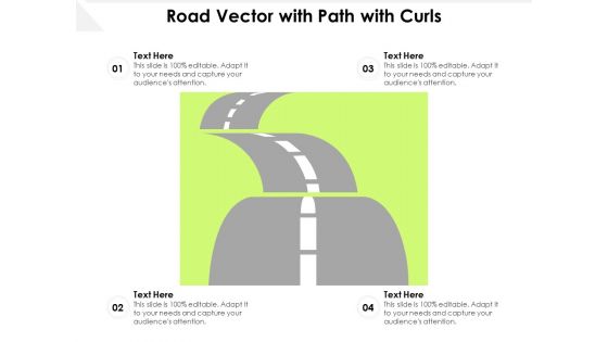 Road Vector With Path With Curls Ppt PowerPoint Presentation Portfolio Visuals PDF