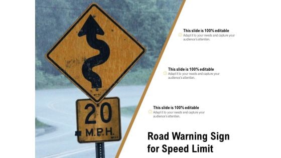 Road Warning Sign For Speed Limit Ppt PowerPoint Presentation Professional Designs Download PDF Road Warning Sign For Speed Limit Ppt PowerPoint Presentation Professional Designs Download PDF