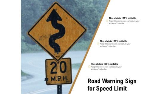 Road Warning Sign For Speed Limit Ppt PowerPoint Presentation Professional Designs Download PDF