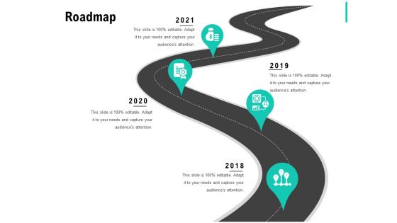 Roadmap 2018 To 2021 Ppt PowerPoint Presentation Layouts Clipart