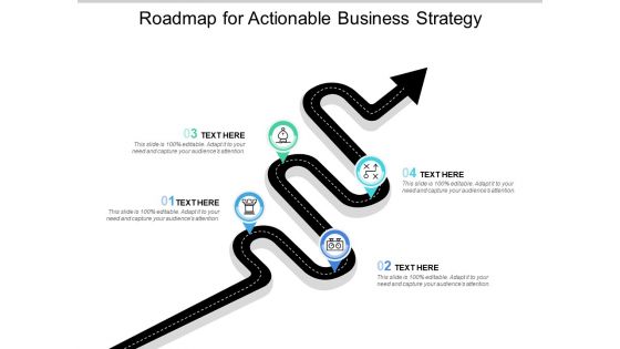 Roadmap For Actionable Business Strategy Ppt PowerPoint Presentation Infographics Outline Roadmap For Actionable Business Strategy Ppt PowerPoint Presentation Infographics Outline