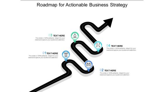 Roadmap For Actionable Business Strategy Ppt PowerPoint Presentation Infographics Outline