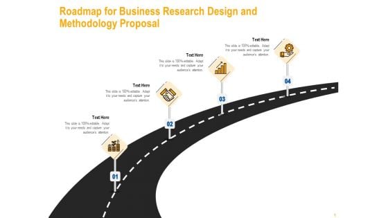 Roadmap For Business Research Design And Methodology Proposal Mockup PDF