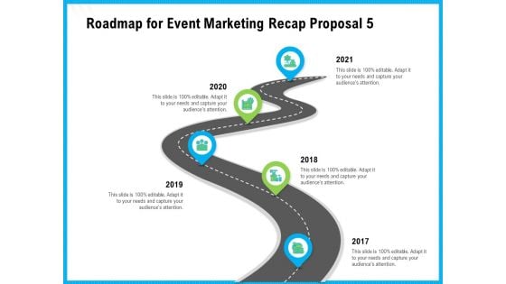 Roadmap For Event Marketing Recap Proposal 2017 To 2021 Ppt Portfolio Graphics PDF
