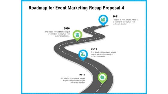 Roadmap For Event Marketing Recap Proposal 2018 To 2021 Ppt File Design Templates PDF