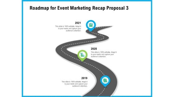 Roadmap For Event Marketing Recap Proposal 2019 To 2021 Ppt Show Graphic Tips PDF