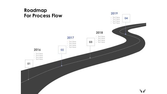 Roadmap For Process Flow Ppt Powerpoint Presentation Layouts Information